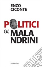 Politici e malandrini. E-book. Formato EPUB ebook