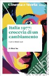 Cinema e storia 2014: Italia 1977: crocevia di un cambiamento. E-book. Formato EPUB ebook