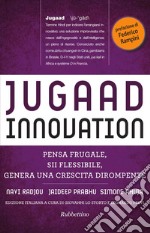 Jugaad Innovation: Pensa frugale, sii flessibile, genera una crescita dirompente. E-book. Formato EPUB ebook