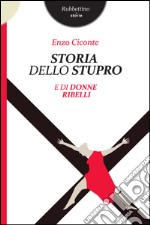 Storia dello stupro: e di donne ribelli. E-book. Formato EPUB ebook