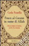 Fuoco al Corano in nome di Allah: L’Inquisizione islamica contro la stampa. E-book. Formato EPUB ebook