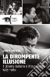 La dirompente illusione: Il cinema italiano e il Sessantotto 1965-1980. E-book. Formato EPUB ebook