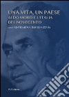 Una vita, un Paese: Aldo Moro e l'Italia del Novecento. E-book. Formato EPUB ebook di Renato Moro
