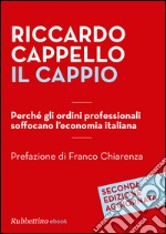 Il cappio: Perché gli ordini professionali soffocano l'economia italiana. E-book. Formato EPUB ebook