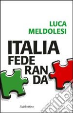 Italia federanda. E-book. Formato EPUB ebook