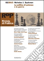 Rivista di Politica 2/2015: Nicholas J. Spykeman. La politica di potenza e la guerra. E-book. Formato EPUB ebook