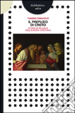 Il prepuzio di Cristo: Storie di reliquie nell'Europa cristiana. E-book. Formato EPUB ebook