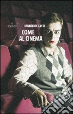 Come al cinema. E-book. Formato EPUB ebook