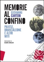 Memorie al confino: Pavese, Brancaleone e altri miti. E-book. Formato EPUB ebook