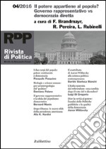 Rivista di Politica 4/2016: Il potere appartiene al popolo? Governo rappresentativo vs democrazia diretta. E-book. Formato EPUB ebook