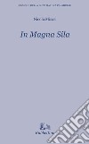 In Magna Sila. E-book. Formato EPUB ebook di Nicola Misasi