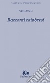 Racconti calabresi. E-book. Formato EPUB ebook di Nicola Misasi