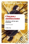 Cinema e Storia 2015: Cinema e antifascismo:  alla ricerca di un epos nazionale. E-book. Formato EPUB ebook