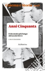 Cinema e Storia 2016: Anni Cinquanta: Il decennio più lungo del secolo breve. E-book. Formato EPUB ebook