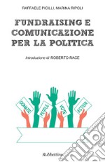 Fundraising e comunicazione per la politica. E-book. Formato EPUB ebook