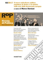 Rivista di Politica 2/2017: Il nuovo radicalismo politico:  populismi di destra e di sinistra  nella crisi della democrazia europea. E-book. Formato EPUB ebook