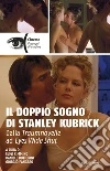 Il doppio sogno di Stanley Kubrick: Dalla Traumnovelle ad Eyes Wide Shut. E-book. Formato EPUB ebook di Luigi Cimmino