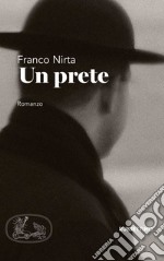 Un prete: Romanzo. E-book. Formato EPUB ebook