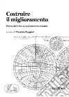 Costruire il miglioramento: Percorsi di ricerca sul miglioramento scolastico. E-book. Formato EPUB ebook di AA.VV.
