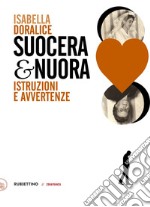 Suocera e nuora: Istruzioni e avvertenze. E-book. Formato EPUB ebook