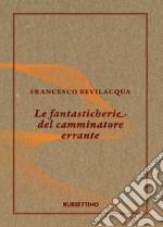 Le fantasticherie del camminatore errante. E-book. Formato EPUB ebook