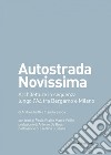 Autostrada Novissima: Architetture in sequenza lungo l'A4 tra Bergamo e Milano. E-book. Formato EPUB ebook di Andrea Gritti