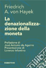 La denazionalizzazione della moneta. E-book. Formato EPUB ebook