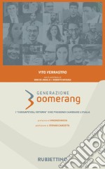 Generazione Boomerang: I 'consapevoli ritorni' che possono cambiare l'Italia. E-book. Formato EPUB