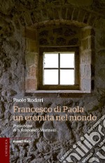 Francesco di Paola, un eremita nel mondo. E-book. Formato EPUB ebook