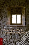 Francesco di Paola, un eremita nel mondo. E-book. Formato EPUB ebook di Paolo Rodari