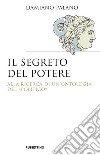 Il segreto del potere: Alla ricerca di un'ontologia del «politico». E-book. Formato EPUB ebook di Damiano Palano