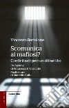 Scomunica ai mafiosi?: Contributi per un dibattito. E-book. Formato EPUB ebook di Vincenzo Bertolone