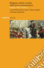 Religione, laicità e società nella storia contemporanea. Spagna, Italia e Francia. E-book. Formato EPUB ebook