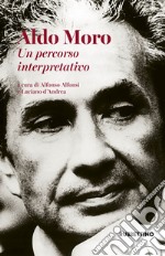 Aldo Moro: Un percorso interpretativo. E-book. Formato EPUB ebook