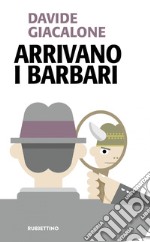 Arrivano i barbari. E-book. Formato EPUB ebook