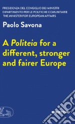 A Politeia for a different, stronger and fairer Europe. E-book. Formato EPUB ebook