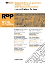 Rivista di Politica 4/2018: Rappresentare e/o governare. Ascesa e declino della ‘Seconda Repubblica’. E-book. Formato EPUB ebook