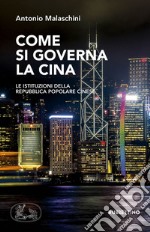 Come si governa la Cina: Le istituzioni della Repubblica Popolare Cinese. E-book. Formato EPUB