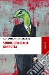 Storia dell'Italia corrotta. E-book. Formato EPUB ebook
