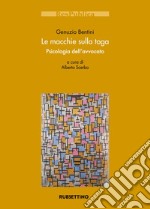 Le macchie sulla toga: Psicologia dell'avvocato. E-book. Formato EPUB ebook