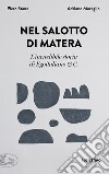 Nel salotto di Matera: L'incredibile storia di Egoitaliano & C.. E-book. Formato EPUB ebook