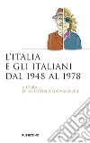L'Italia e gli italiani dal 1948 al 1978. E-book. Formato EPUB ebook