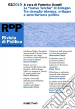 Rivista di Politica 02/2019: La 'nuova Turchia' di Erdogan. Tra risveglio islamico, sviluppo e autoritarismo politico.. E-book. Formato EPUB ebook