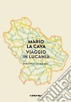 Viaggio in Lucania. E-book. Formato EPUB ebook di Mario La Cava