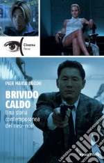 Brivido caldo: Una storia contemporanea del neo-noir. E-book. Formato EPUB