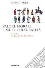 Valore morale e multiculturalità. E-book. Formato EPUB ebook