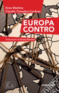 Europa contro. E-book. Formato EPUB ebook di Claudio Consalvo Corduas