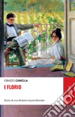 I Florio: Storia di una dinastia imprenditoriale. E-book. Formato EPUB ebook