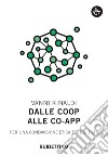 Dalle Coop alle Co-app: Per una condivisione etica dei big data. E-book. Formato EPUB ebook