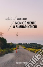 Non c'è niente a Simbari Crichi. E-book. Formato EPUB ebook